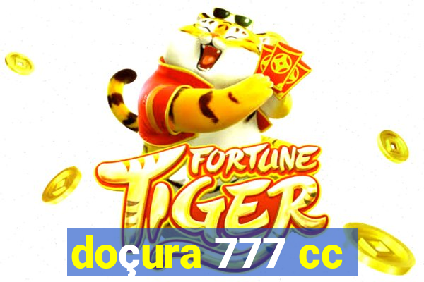 doçura 777 cc